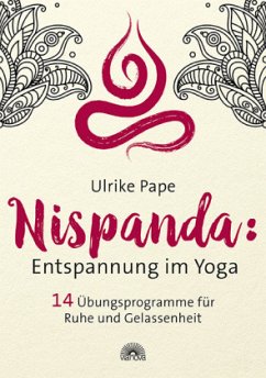 Nispanda: Entspannung im Yoga - Pape, Ulrike