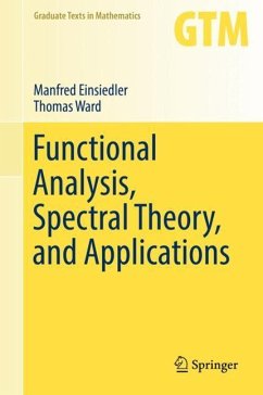 Functional Analysis, Spectral Theory, and Applications - Einsiedler, Manfred;Ward, Thomas
