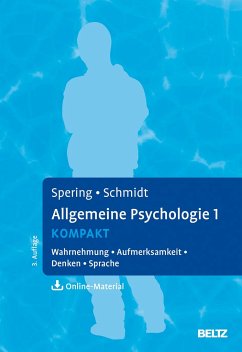 Allgemeine Psychologie 1 kompakt - Spering, Miriam;Schmidt, Thomas