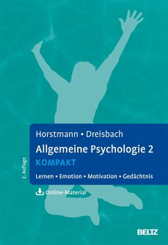 Allgemeine Psychologie 2 kompakt - Horstmann, Gernot;Dreisbach, Gesine