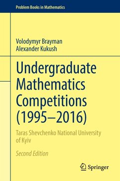Undergraduate Mathematics Competitions (1995¿2016) - Brayman, Volodymyr;Kukush, Alexander