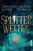 Splitterwelten / Splitterwelten-Trilogie Bd.1