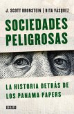 Sociedades Peligrosas / Dangerous Societies: La Historia Detras de Los Papeles de Panama