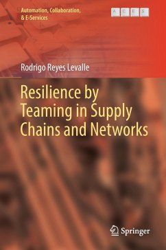 Resilience by Teaming in Supply Chains and Networks - Reyes Levalle, Rodrigo