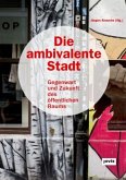 Die ambivalente Stadt