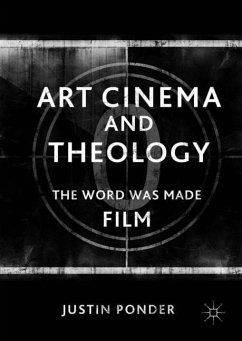 Art Cinema and Theology - Ponder, Justin