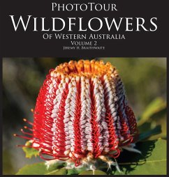 PhotoTour Wildflowers of Western Australia Vol2 - Braithwaite, Jeremy H