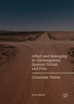 Affect and Belonging in Contemporary Spanish Fiction and Film - Barker, Jesse