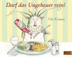 Darf das Ungeheuer rein? - Krause, Ute