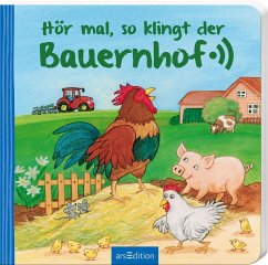 Hör mal, so klingt der Bauernhof, m. Soundeffekten - Böhm, Anne