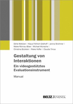 Gestaltung von Interaktionen - Ein videogestütztes Evaluationsinstrument - Weltzien, Dörte;Fröhlich-Gildhoff, Klaus;Strohmer, Janina