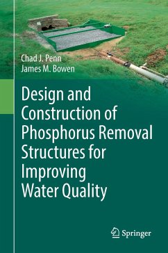 Design and Construction of Phosphorus Removal Structures for Improving Water Quality - Penn, Chad J.;Bowen, James M.