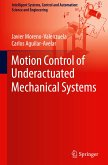 Motion Control of Underactuated Mechanical Systems