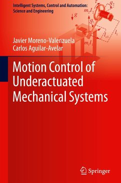 Motion Control of Underactuated Mechanical Systems - Moreno-Valenzuela, Javier;Aguilar-Avelar, Carlos