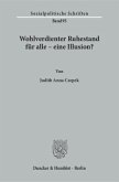 Wohlverdienter Ruhestand für alle - eine Illusion?