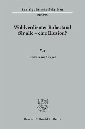 Wohlverdienter Ruhestand für alle - eine Illusion?
