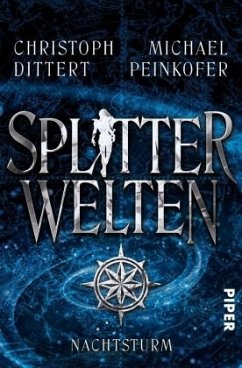 Nachtsturm / Splitterwelten-Trilogie Bd.2 - Peinkofer, Michael;Dittert, Christoph