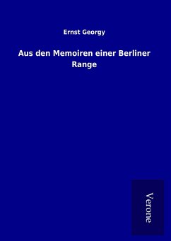 Aus den Memoiren einer Berliner Range - Georgy, Ernst