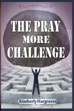 The Pray More Challenge - Hargraves, Kimberly