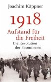 1918 - Aufstand für die Freiheit