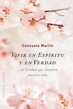 Vivir En Espiritu y En Verdad - Martin, Consuelo