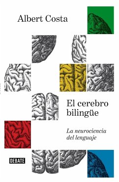 El Cerebro Bilingüe / The Bilingual Brain - Costa, Albert