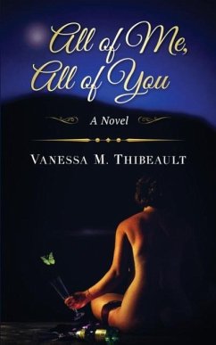 All of Me, All of You - Thibeault, Vanessa M.