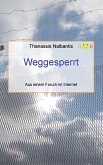 Weggesperrt - Aus einem Forum im Internet Weggesperrt - Aus einem Forum im Internet