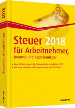 Steuer 2018 für Arbeitnehmer, Beamte und Kapitalanleger - Haderer, Dieter;Happe, Rüdiger;Dittmann, Willi