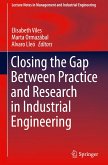 Closing the Gap Between Practice and Research in Industrial Engineering