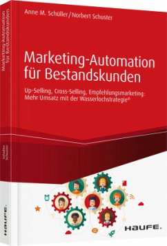 Marketing-Automation für Bestandskunden - Schüller, Anne M.;Schuster, Norbert
