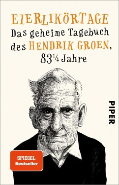 Eierlikörtage / Das geheime Tagebuch des Hendrik Groen Bd.1 - Groen, Hendrik
