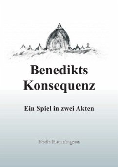 Benedikts Konsequenz - Henningsen, Bodo