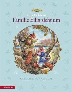 Villa Eichblatt - Familie Eilig zieht um (Villa Eichblatt, Bd. 1) - Ronnefeldt, Caroline