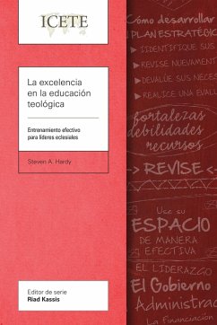 La excelencia en la educación teológica (eBook, ePUB) - Hardy, Steven A.