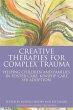 Creative Therapies for Complex Trauma... - Bild 1
