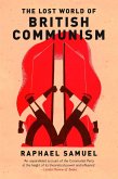 The Lost World of British Communism (eBook, ePUB)