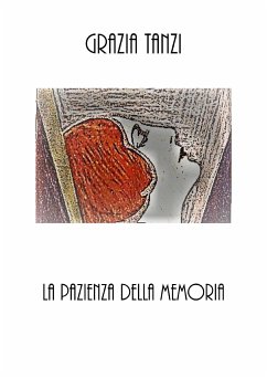 La pazienza della memoria (eBook, ePUB) - Tanzi, Grazia