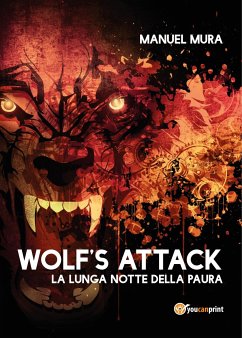 Wolf's Attack - La lunga notte della paura (eBook, ePUB) - Mura, Manuel