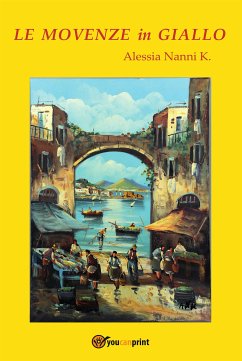 Le movenze in giallo (eBook, PDF) - Nanni K, Alessia