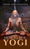 How to be a Yogi (eBook, ePUB)