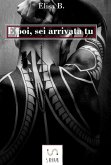 E poi, sei arrivata tu (eBook, ePUB)