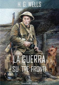 La guerra su tre fronti (eBook, ePUB) - G. Wellls, H.