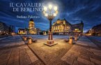 Il cavaliere di Berlino (eBook, ePUB)