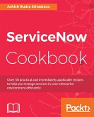 ServiceNow Cookbook (eBook, ePUB)