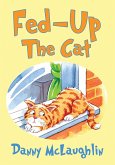 Fed-up the Cat (eBook, ePUB)