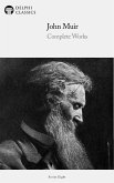 Delphi Complete Works of John Muir (Illustrated) (eBook, ePUB)