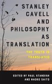 Stanley Cavell and Philosophy as Translation (eBook, ePUB)