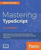 Mastering TypeScript - Second Edition (eBook, PDF)