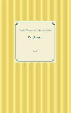 Bergkristall (eBook, ePUB) - Weber, Frank; Stifter, Adalbert